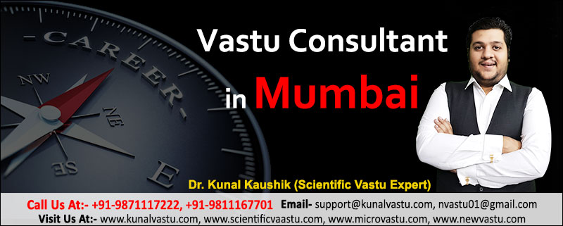 Vastu Consultant in Mumbai, Vastu for Home in Mumbai, Best Vastu Consultant in Mumbai, Vastu Consultant, Dr. Kunal Kaushik Vastu
